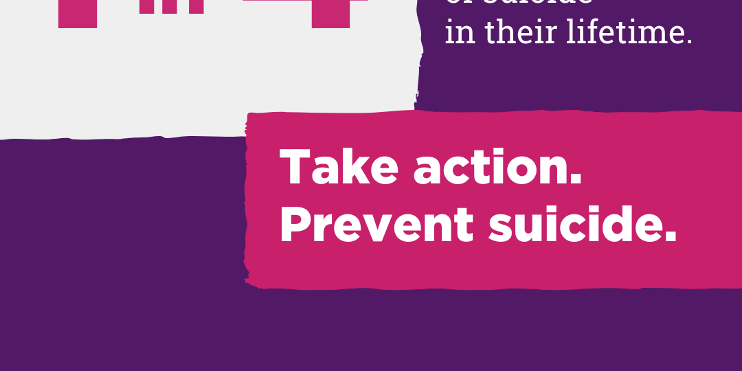 1 in 4 people have suicidal thoughts. Take action. Prevent suicide. Free training available.