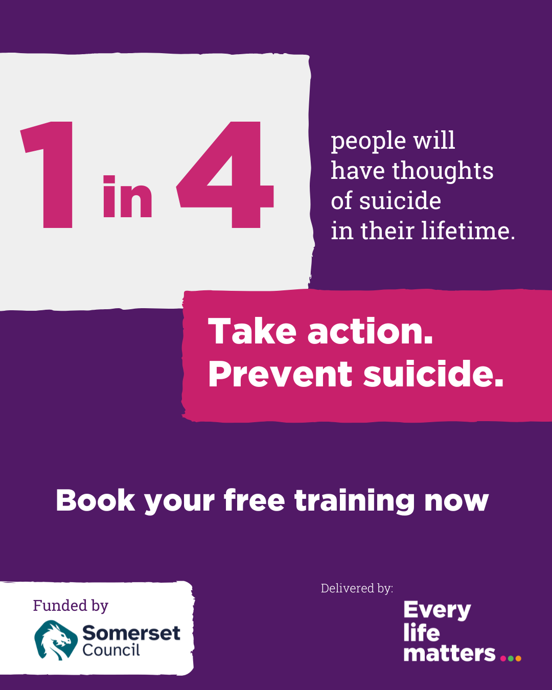 1 in 4 people have suicidal thoughts. Take action. Prevent suicide. Free training available.